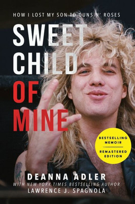 Sweet Child Of Mine : How I Lost My Son To Guns N' Roses