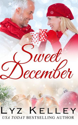 Sweet December: A Mature, Silver Fox Romance Book