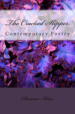 The Cracked Slipper. : Contemporary Poetry