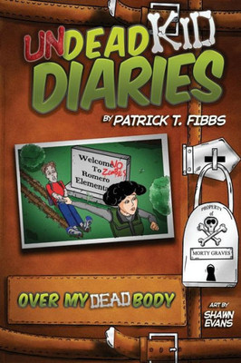Undead Kid Diaries: Over My Dead Body