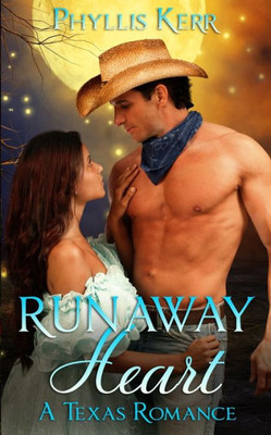 Runaway Heart : A Texas Romance