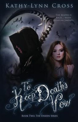 To Keep Death'S Vow : Book Two The Unseen Series