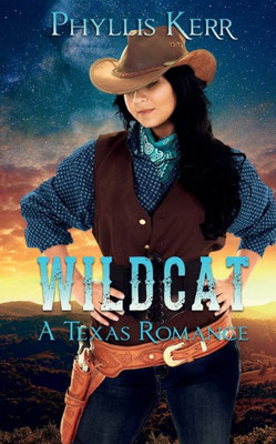 Wildcat : A Texas Romance
