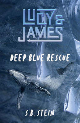 Lucy & James : Deep Blue Rescue