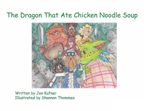 The Dragon That Ate Chicken Noodle Soup