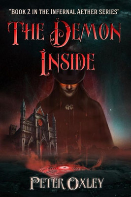 The Demon Inside : Book 2 In The Infernal Aether Series