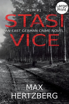 Stasi Vice : An East German Crime Novel