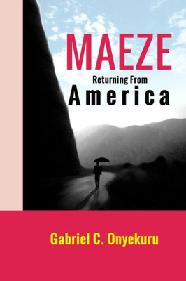 Maeze : Returning From America