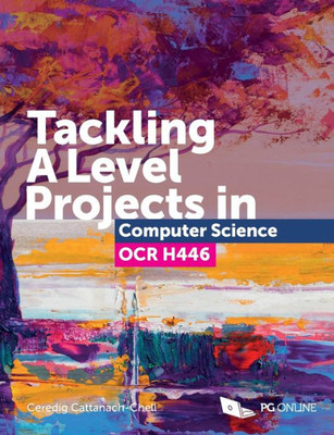Tackling A Level Projects In Computer Science Ocr H446