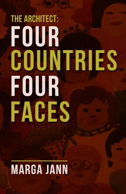 The Architect : Four Countries Four Faces