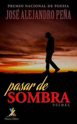 Pasar De Sombra : Poemas