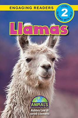 Llamas: Animals That Change the World! (Engaging Readers, Level 2)