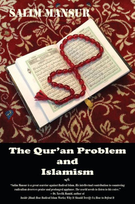 The Qur'An Problem And Islamism : Reflections Of A Dissident Muslim