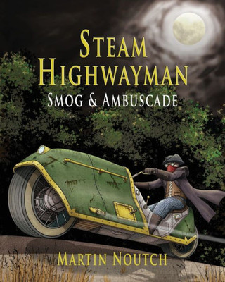 Steam Highwayman 1 : Smog And Ambuscade
