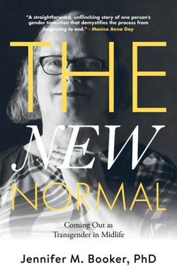 The New Normal : Coming Out As Transgender In Midlife