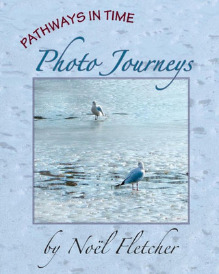 Pathways In Time : Photo Journeys