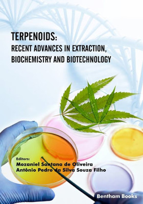 Terpenoids : Recent Advances In Extraction, Biochemistry And Biotechnology