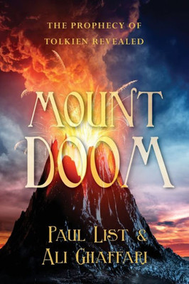 Mount Doom : The Prophecy Of Tolkien Revealed