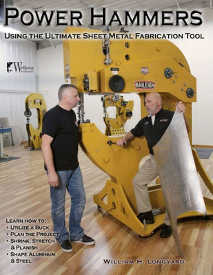 Power Hammers: Using The Ultimate Sheet Metal Fabrication Tool