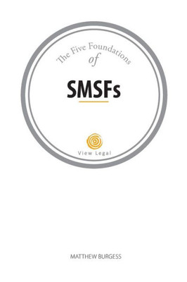 The Five Foundations Of Smsfs