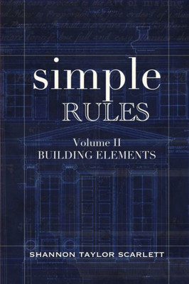 Simple Rules : Volume 2 Building Elements