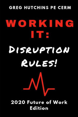 Working It: Disruption Rules : 2020 Edition