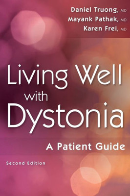 Living Well With Dystonia : A Patient Guide