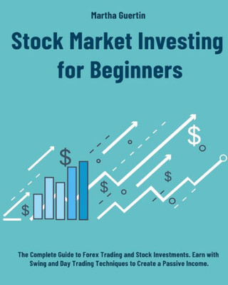Trading Strategy And Trading Technology: The Complete Guide To Forex Trading And Stock Investments. Earn With Swing And Day Trading Techniques To Crea