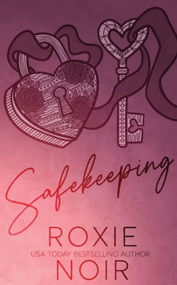 Safekeeping : A Bodyguard Romance