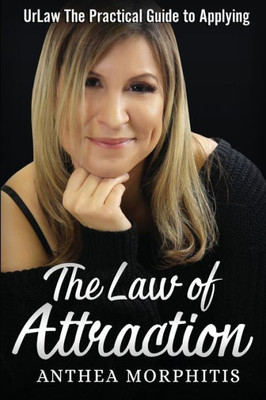 Urlaw : The Practical Guide To Applying The Law Of Attraction