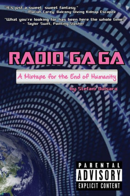 Radio Ga Ga : A Mixtape For The End Of Humanity