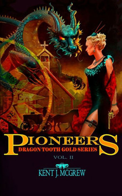 Pioneers : Dragon Tooth Gold -