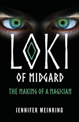 Loki Of Midgard : The Making Of A Magician