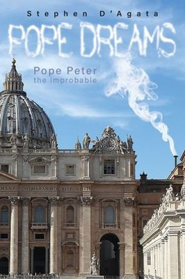 Pope Dreams : Pope Peter The Improbable