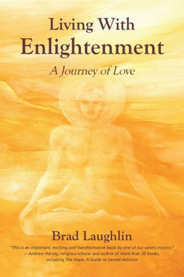 Living With Enlightenment : A Journey Of Love