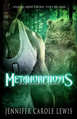 Metamorphosis : Book Two Of The Lalassu