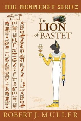 The Lion Of Bastet : A Menmenet Alternate History Mystery