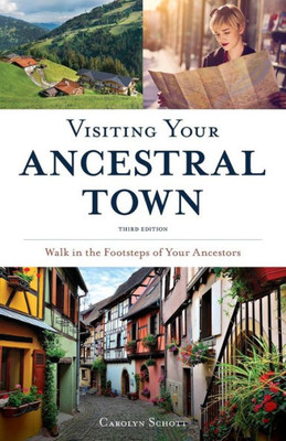 Visiting Your Ancestral Town : Walk In The Footsteps Of Your Ancestors