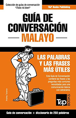 Guía de conversación - Malayo - las palabras y las frases más útiles: Guía de conversación y diccionario de 250 palabras (Spanish Edition)