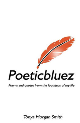 Poeticbluez : Poems And Quotes From The Footsteps Of My Life
