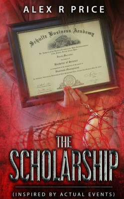 The Scholarship : Inspired By Actual Events