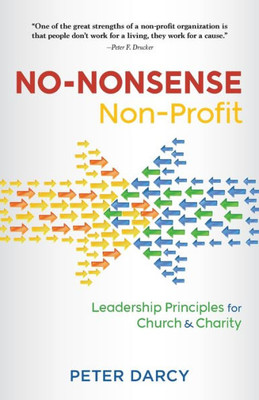 No-Nonsense Non-Profit : Leadership Principles For Church And Charity