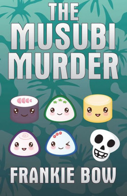 The Musubi Murder : Professor Molly Mysteries, #1