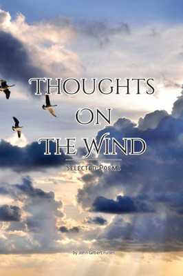 Thoughts On The Wind : Selected Poems