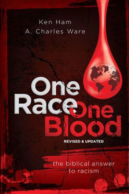 One Race One Blood : The Biblical Answer To Racism