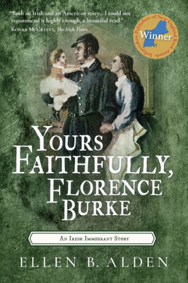 Yours Faithfully, Florence Burke : An Irish Immigrant Story