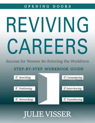 Reviving Careers : Success For Women Re-Entering The Workforce