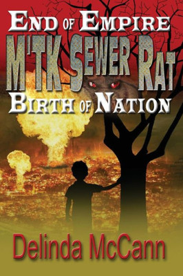 M'Tk Sewer Rat : End Of Empire To The Birth Of Nation