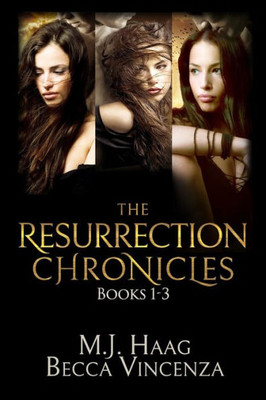The Resurrection Chronicles Books 1 - 3