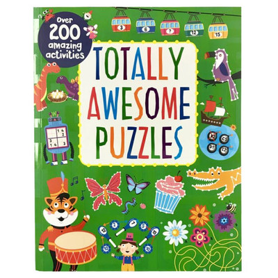 Totally Awesome Puzzles : Over 200 Amazing Activities